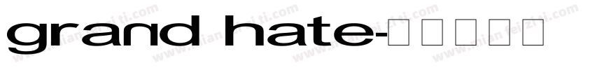 grand hate字体转换